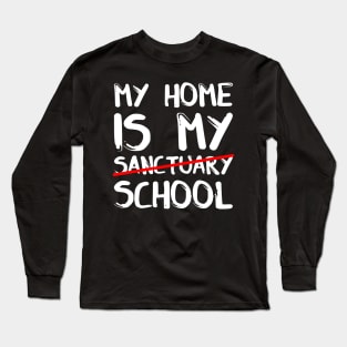 My home is my sanctuary school Long Sleeve T-Shirt